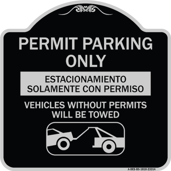 Permit Parking Estacionamiento Con Permiso. Vehicles w/o Permits Tow Alum, 18" x 18", BS-1818-23314